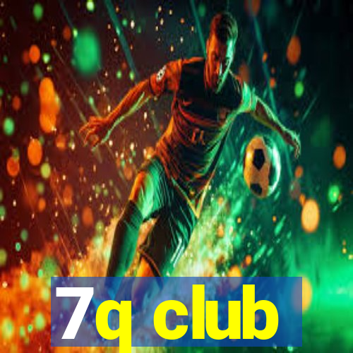 7q club